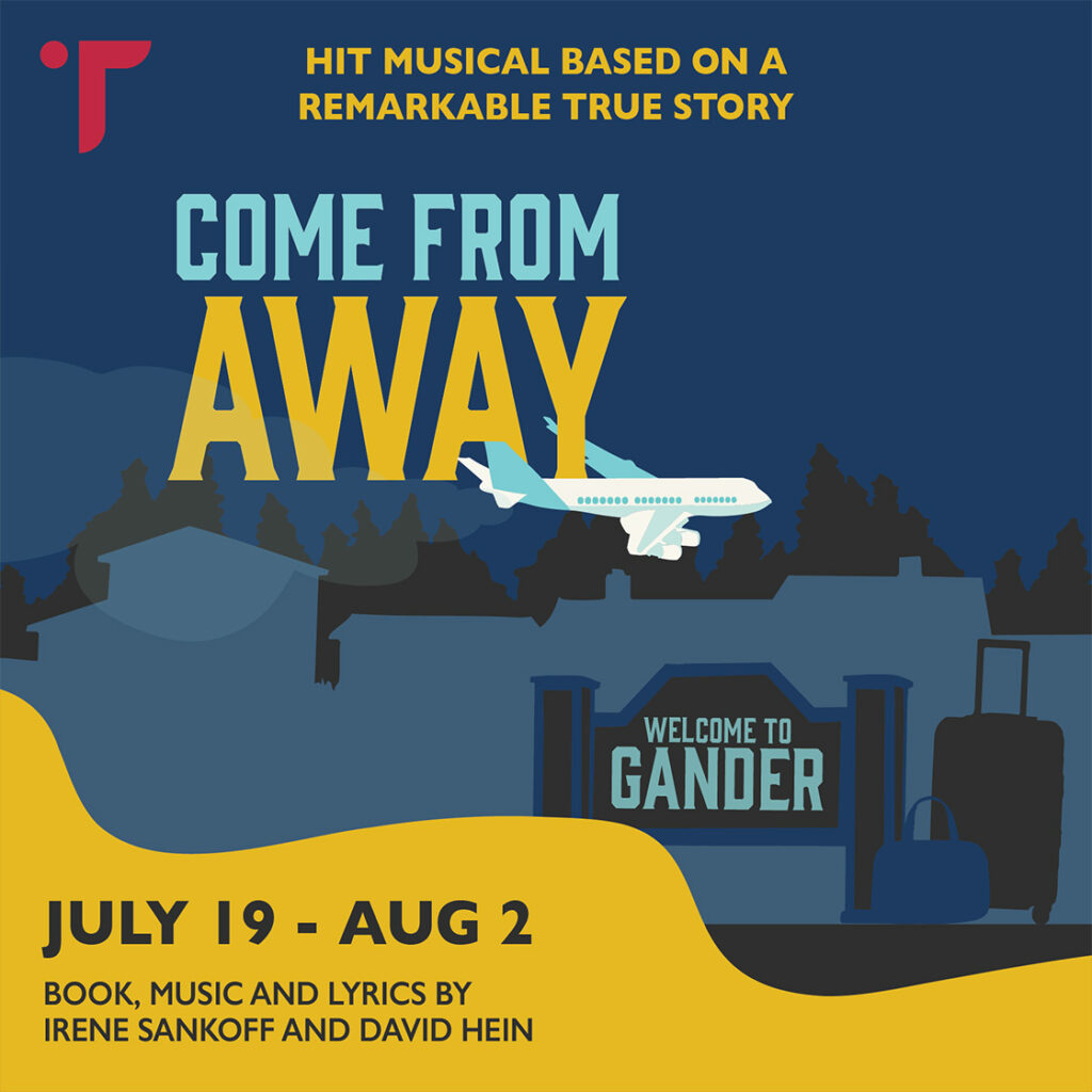 Come From Away @ BHP Theater 605