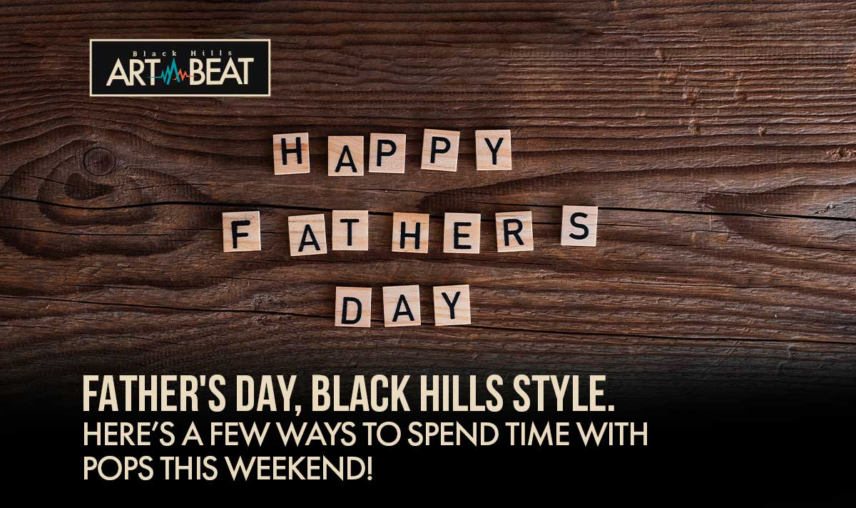 Father’s Day Events Around the Black Hills