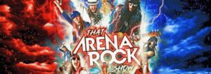 That Arena Rock Show