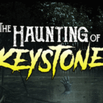 The Haunting of Keystone