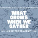 Living Map: What Grows When We Gather Community Night